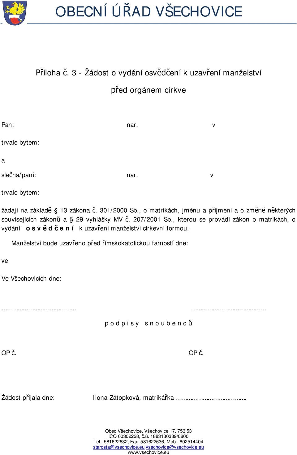 , o matrikách, jménu a p íjmení a o zm n kterých souvisejících zákon a 29 vyhlášky MV. 207/2001 Sb.