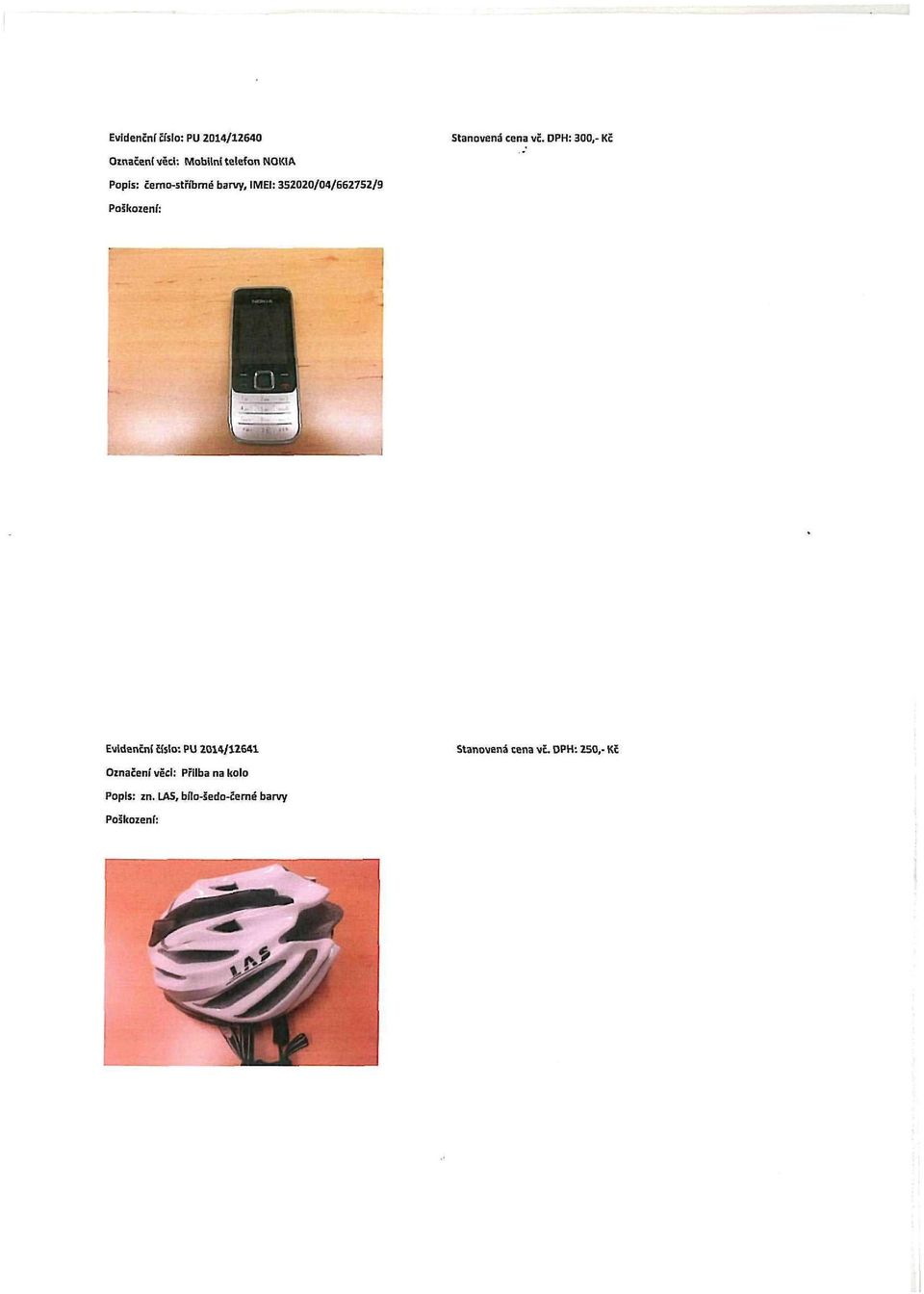 barvy, IMEI: 352020/04/662752/9 Evidenční číslo: PU 2014/12641