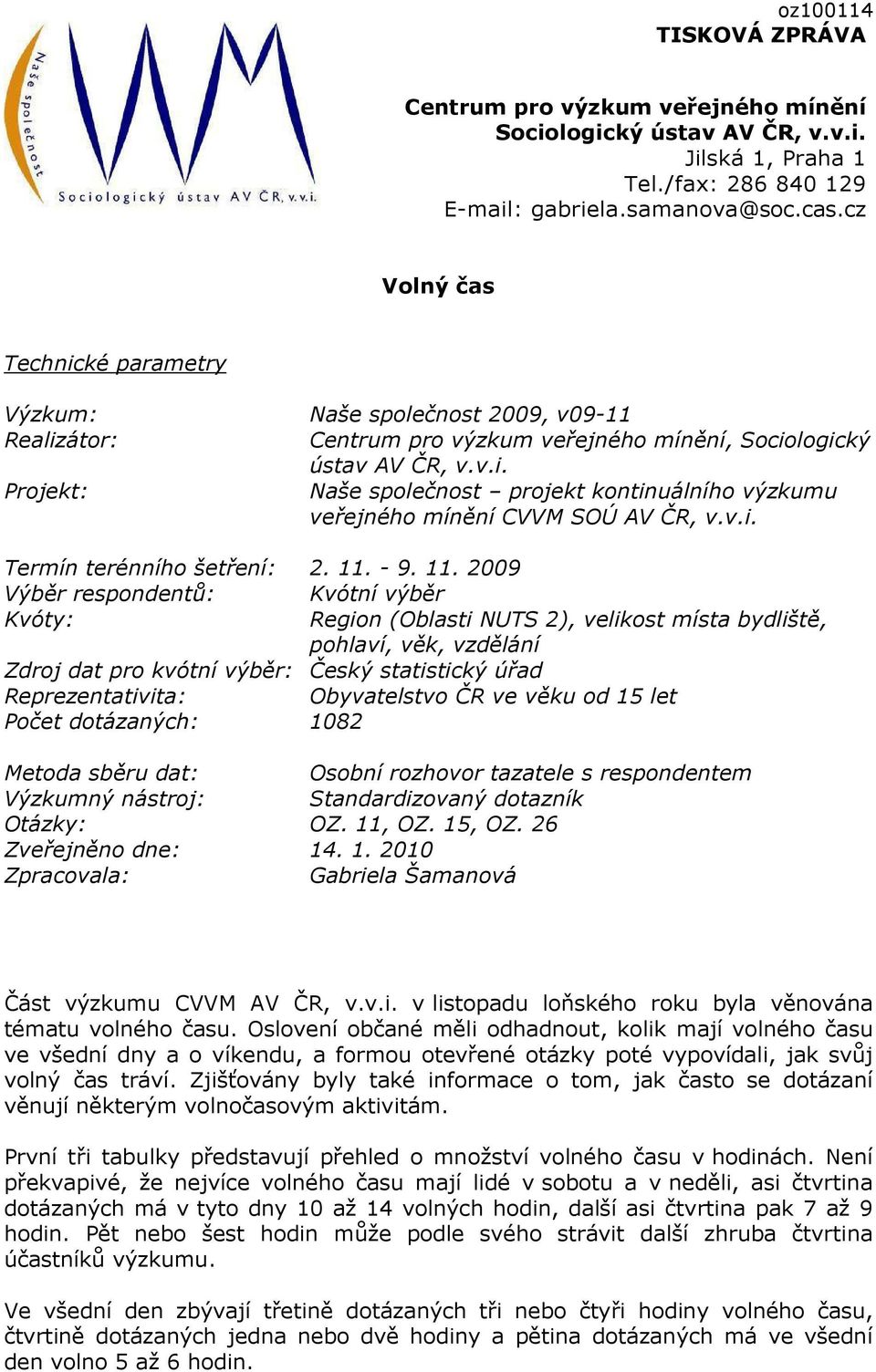 v.i. Termín terénního šetření: 2. 11.