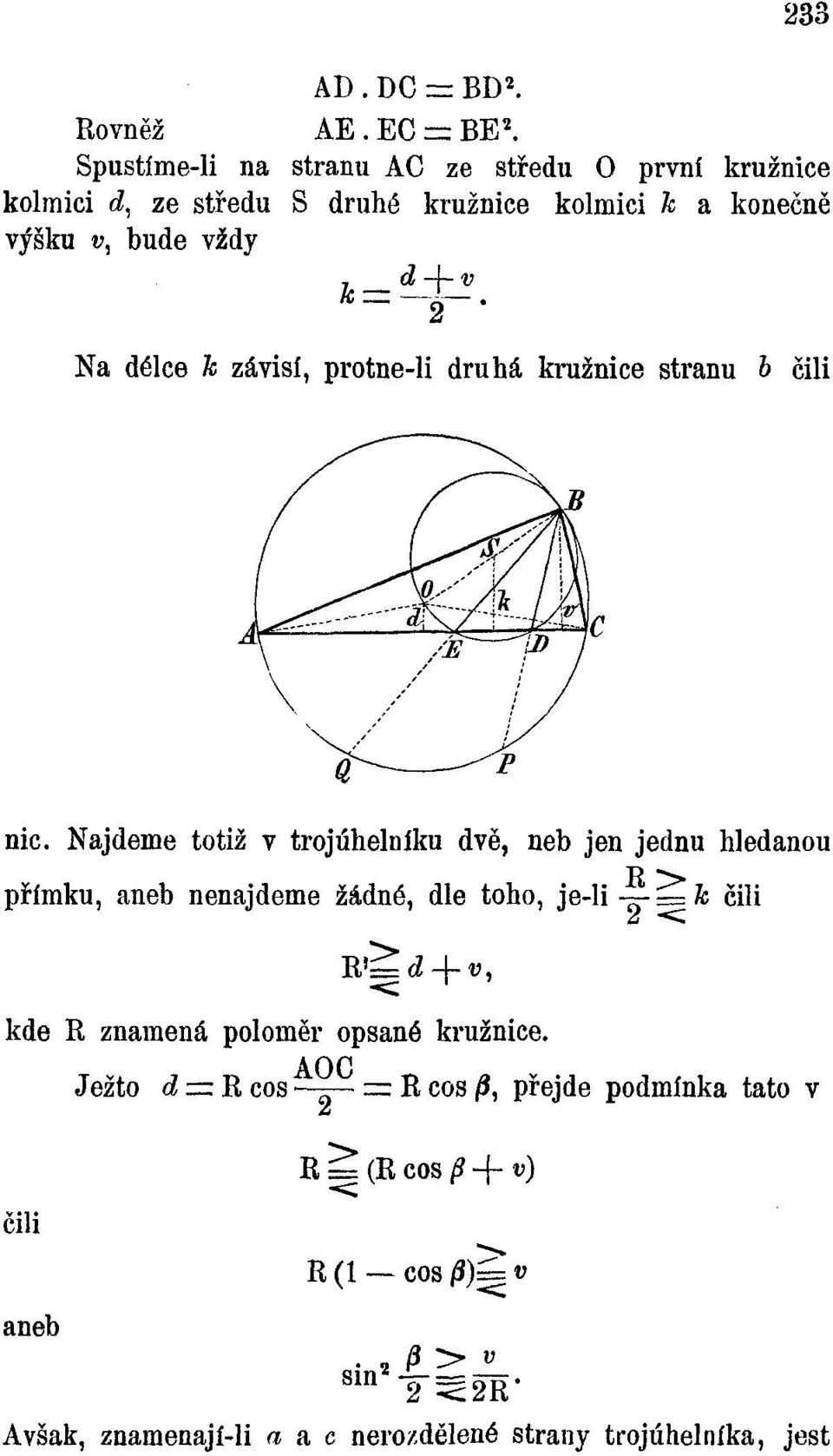 závisí, protne-li druhá kružnice stranu b čili nic.