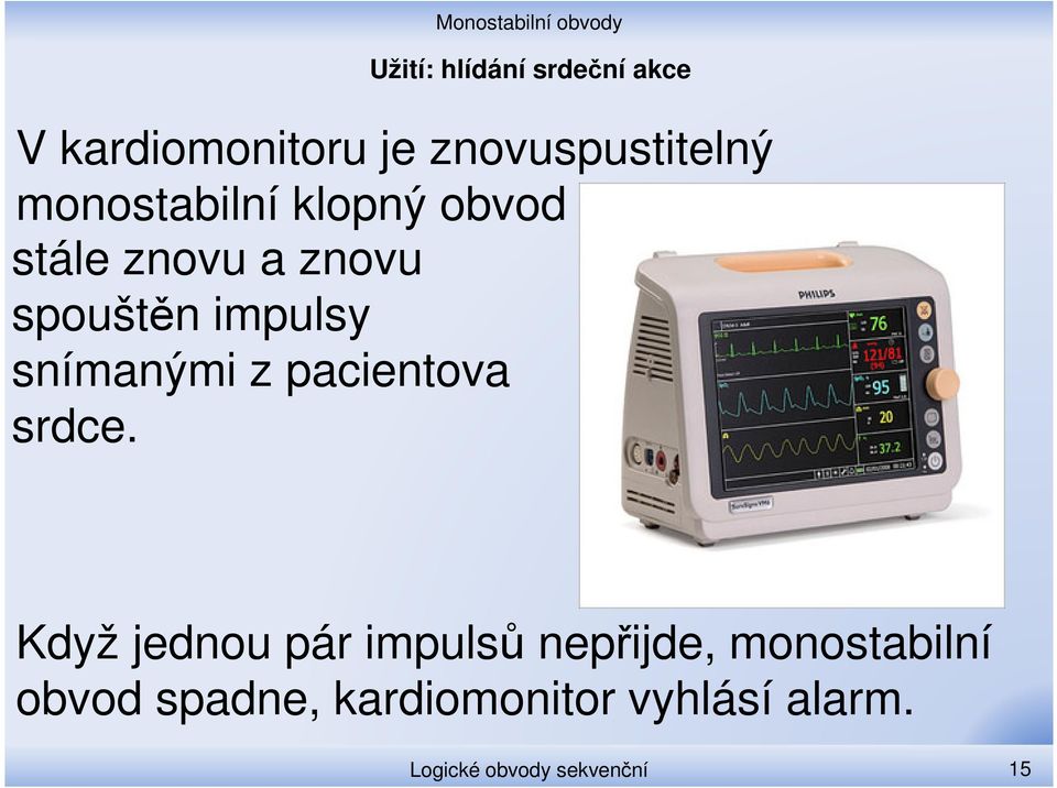 snímanými z pacientova srdce.