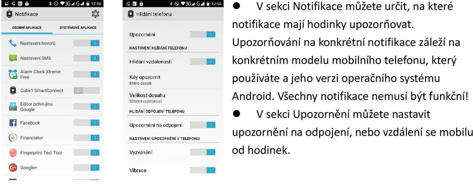 který používáte a jeho verzi operačního systému Android.