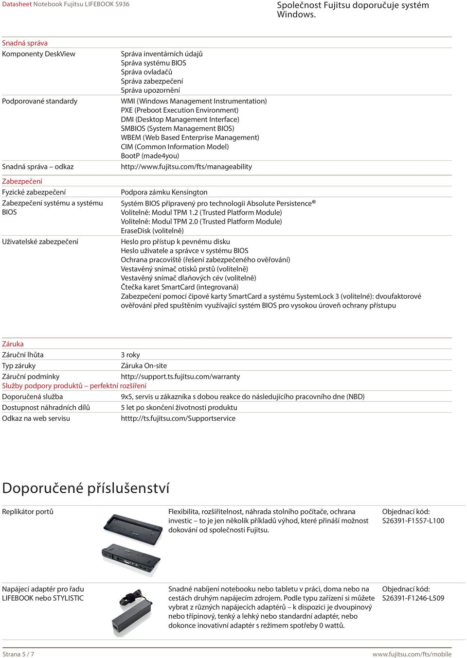 Management BIOS) WBEM (Web Based Enterprise Management) CIM (Common Information Model) BootP (made4you) http://www.fujitsu.