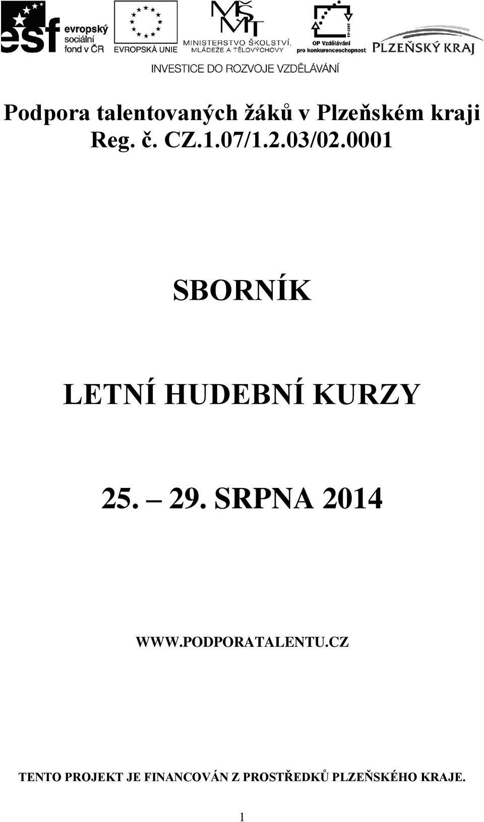 0001 SBORNÍK LETNÍ HUDEBNÍ KURZY 25. 29.