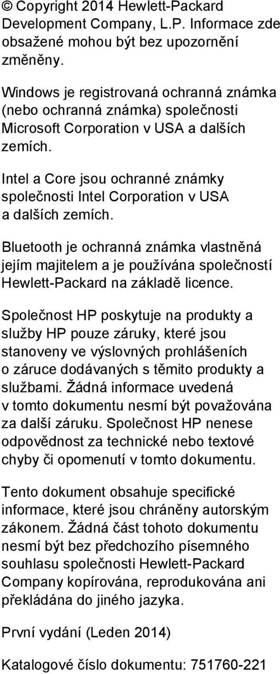 Intel a Core jsou ochranné známky společnosti Intel Corporation v USA a dalších zemích.