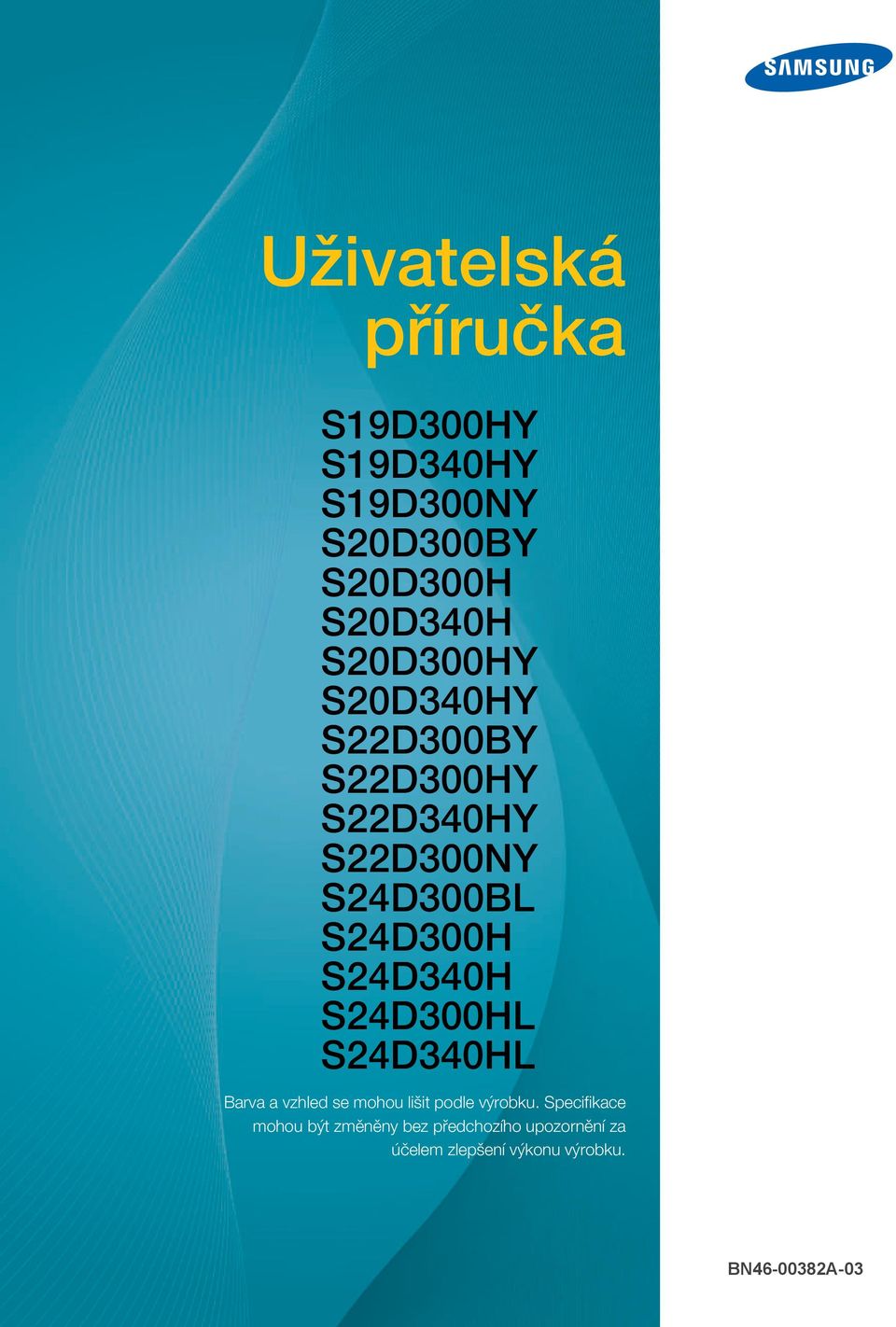 S24D340H S24D300HL S24D340HL Barva a vzhled se mohou lišit podle výrobku.
