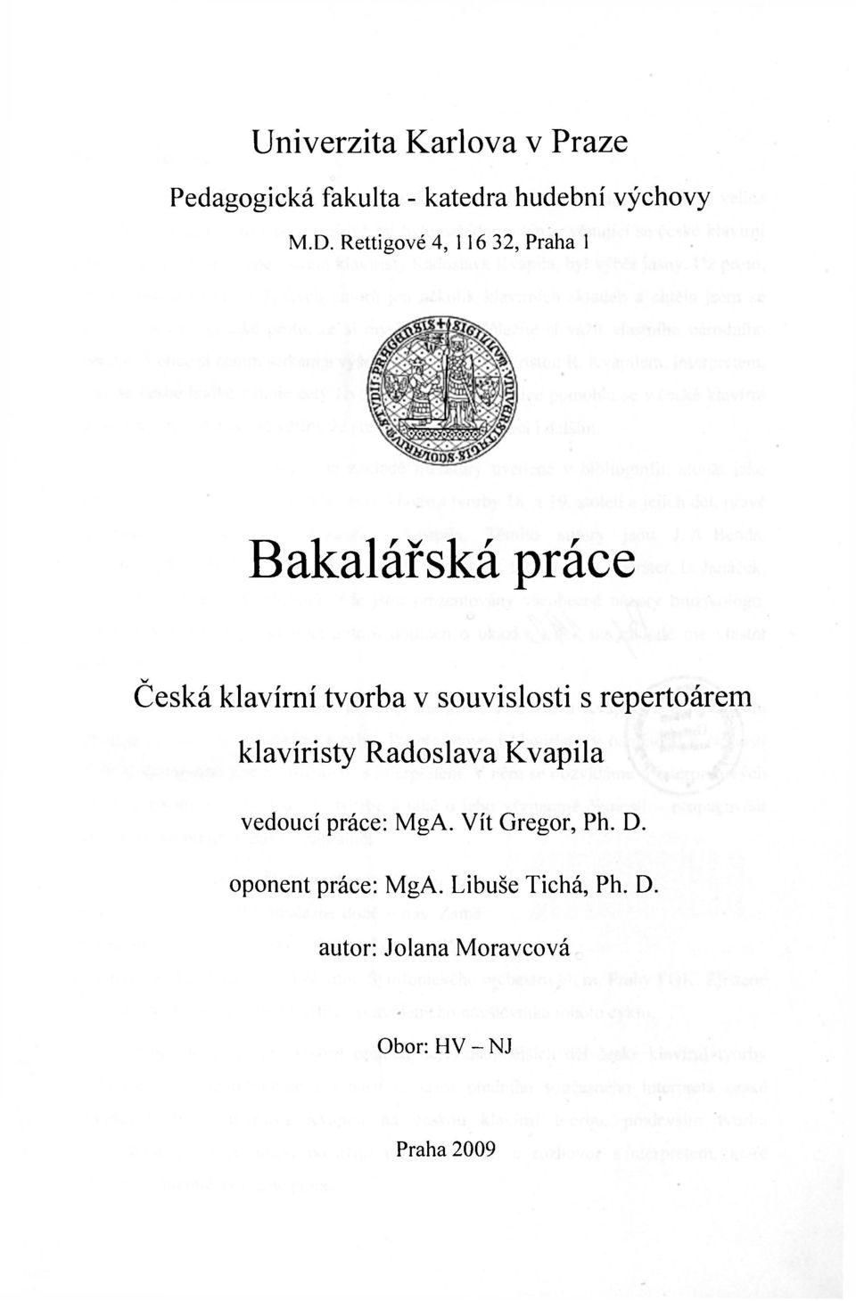 souvislosti s repertoárem klavíristy Radoslava Kvapila vedoucí práce: MgA.