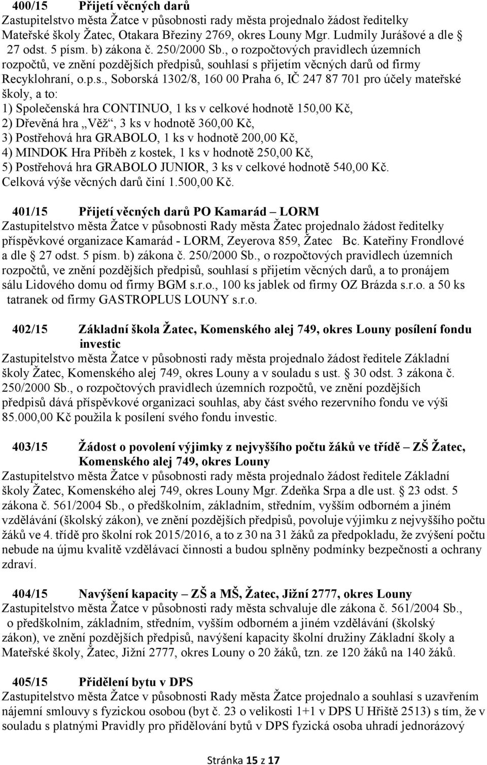 . b) zákona č. 250/2000 Sb., o rozpočtových pravidlech územních rozpočtů, ve znění pozdějších předpisů