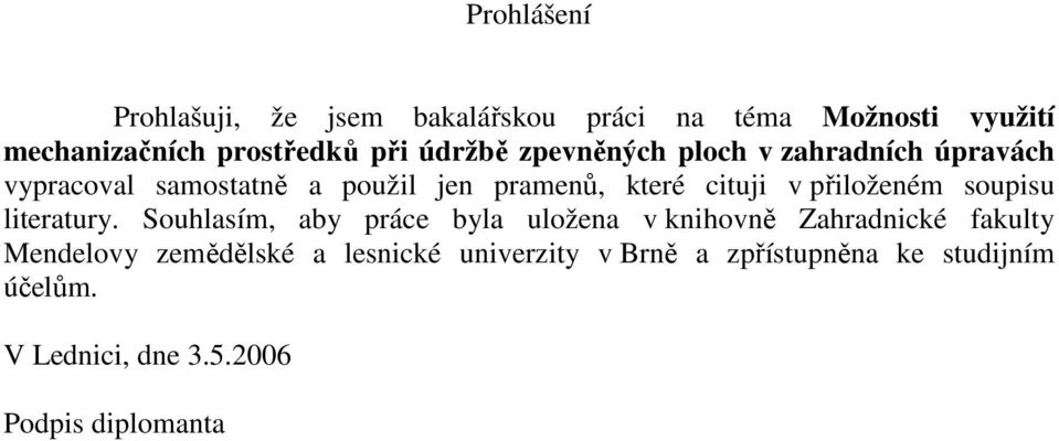 přiloženém soupisu literatury.