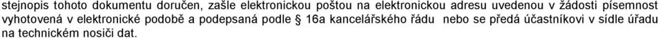 v elektronické podobě a podepsaná podle 16a kancelářského řádu