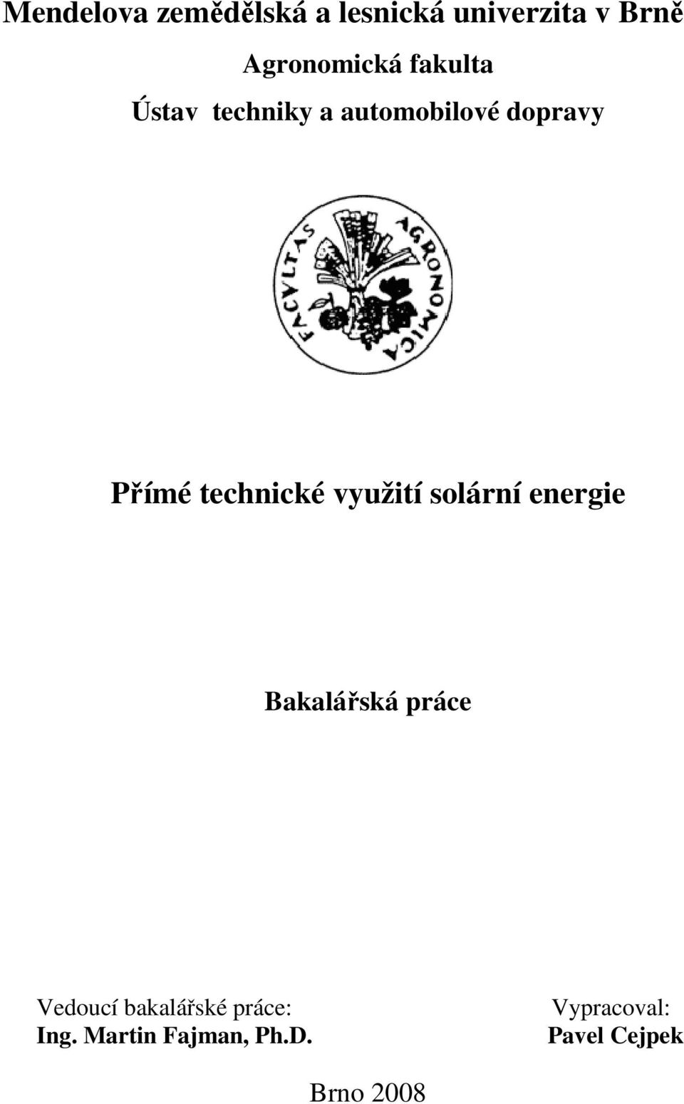 využití solární energie Bakalářská práce Vedoucí bakalářské