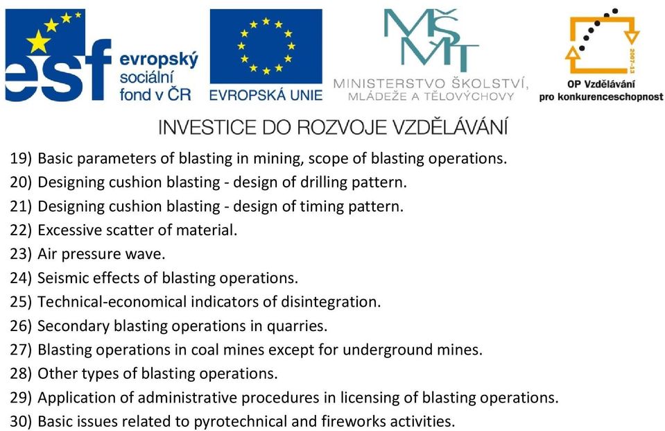 25) Technical-economical indicators of disintegration. 26) Secondary blasting operations in quarries.