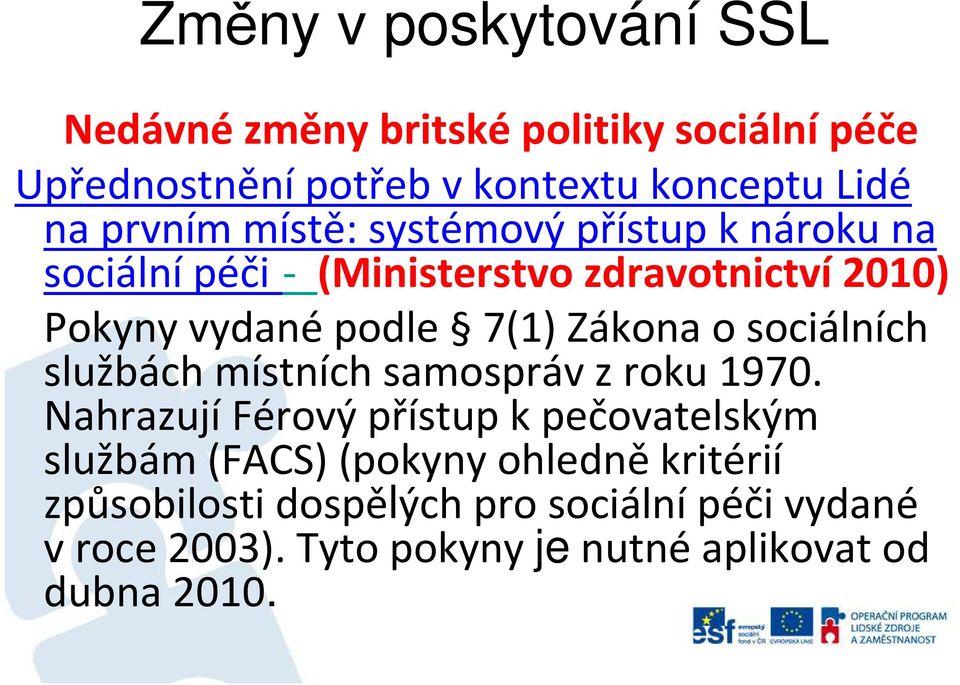 sociálních službách místních samospráv z roku 1970.