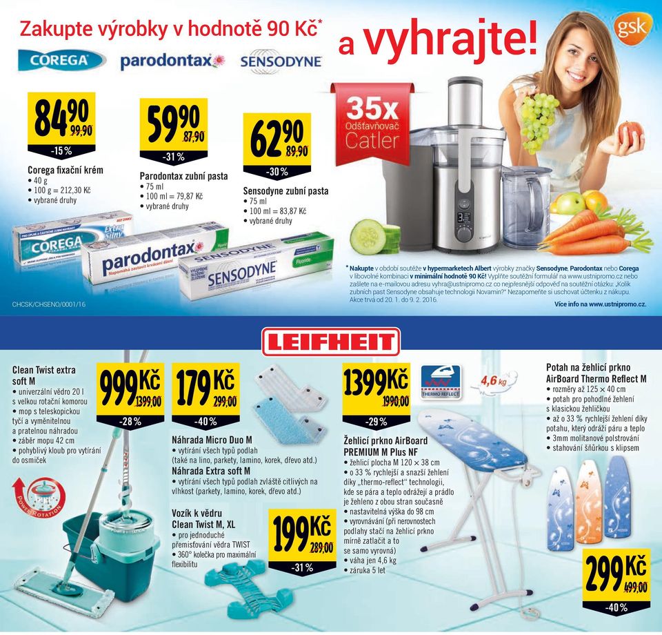 libovolné kombinaci v minimální hodnotě! Vyplňte soutěžní formulář na www.ustnipromo.cz nebo zašlete na e-mailovou adresu vyhra@ustnipromo.