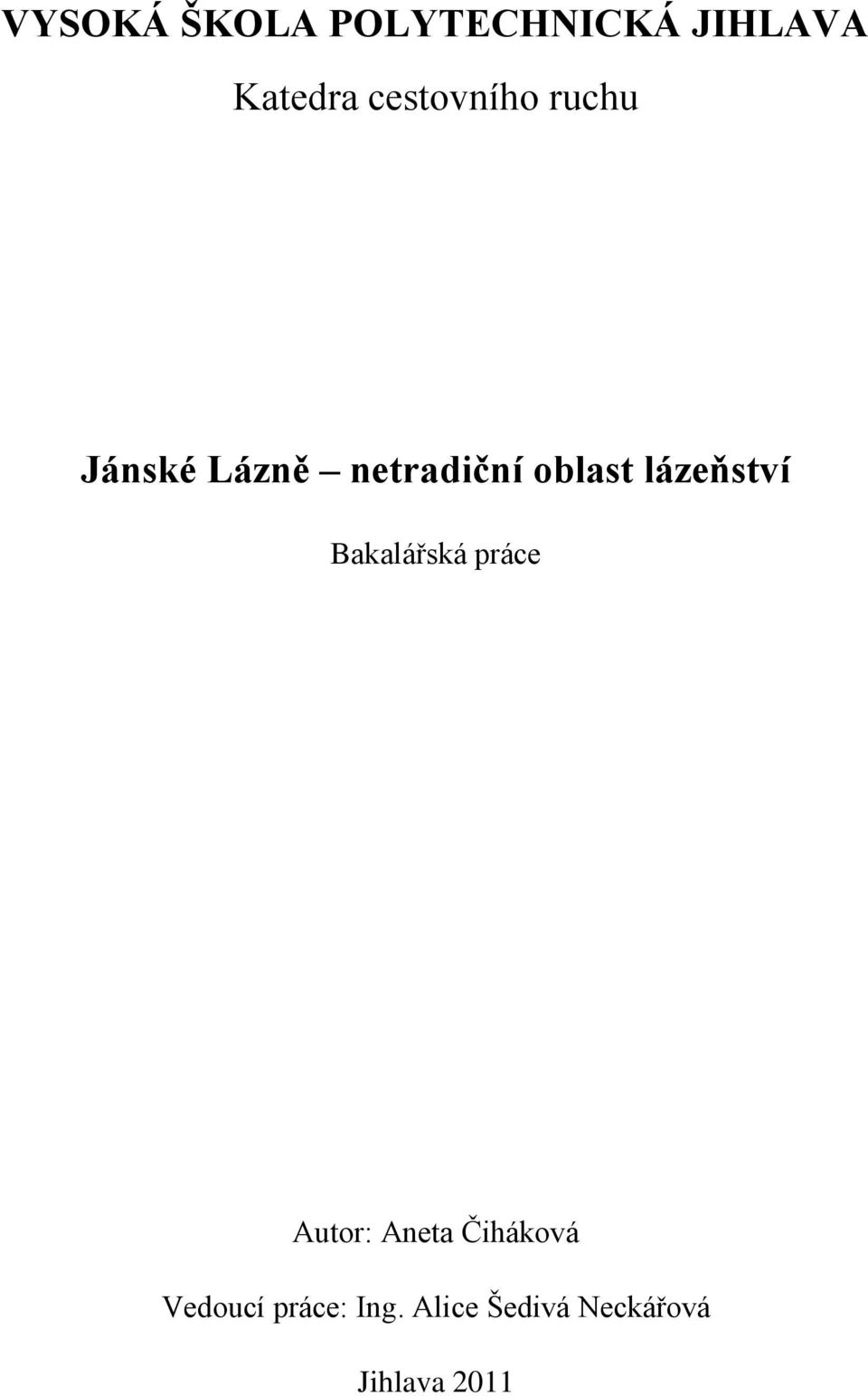 lázeňství Bakalářská práce Autor: Aneta Čiháková