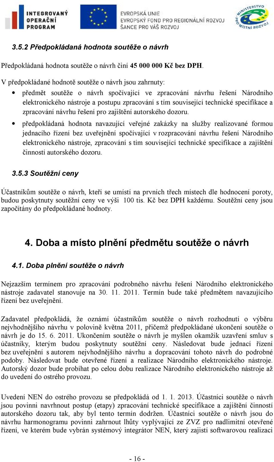 technické specifikace a zpracování návrhu řešení pro zajištění autorského dozoru.