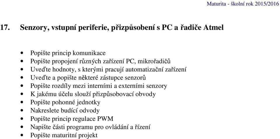 zástupce senzorů Popište rozdíly mezi interními a externími senzory K jakému účelu slouží přizpůsobovací obvody