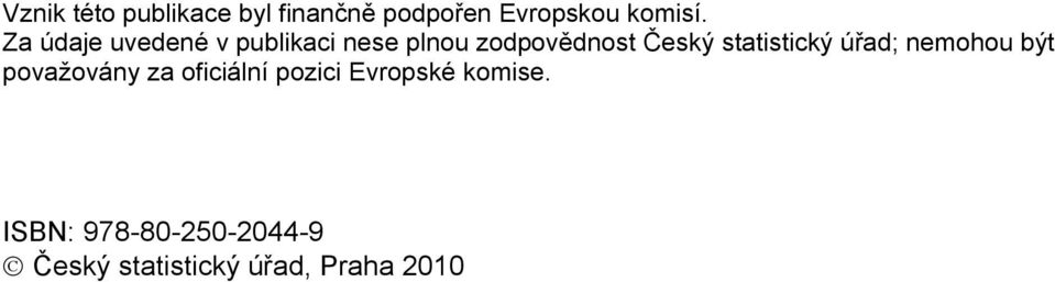 statistický úřad; nemohou být považovány za oficiální pozici