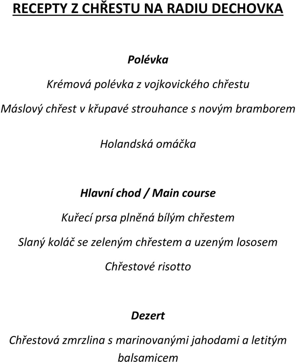 Main course Kuřecí prsa plněná bílým chřestem Slaný koláč se zeleným chřestem a uzeným