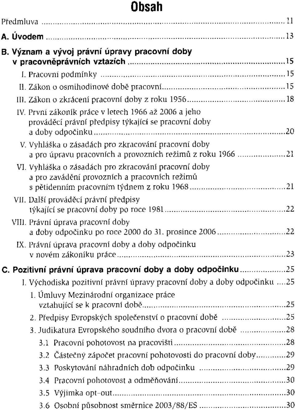 Vyhláška o zásadách pro zkracování pracovní doby a pro úpravu pracovních a provozních režimů z roku 1966 VI.