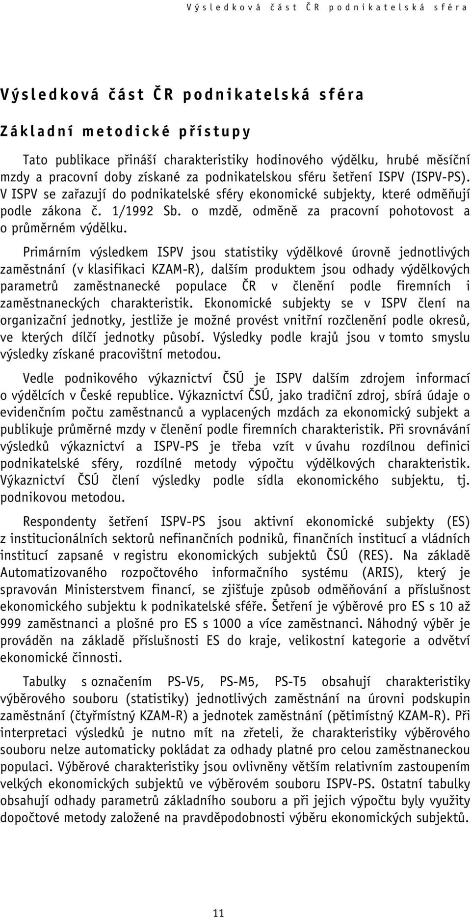 o mzdě, odměně za pracovní pohotovost a o průměrném výdělku.