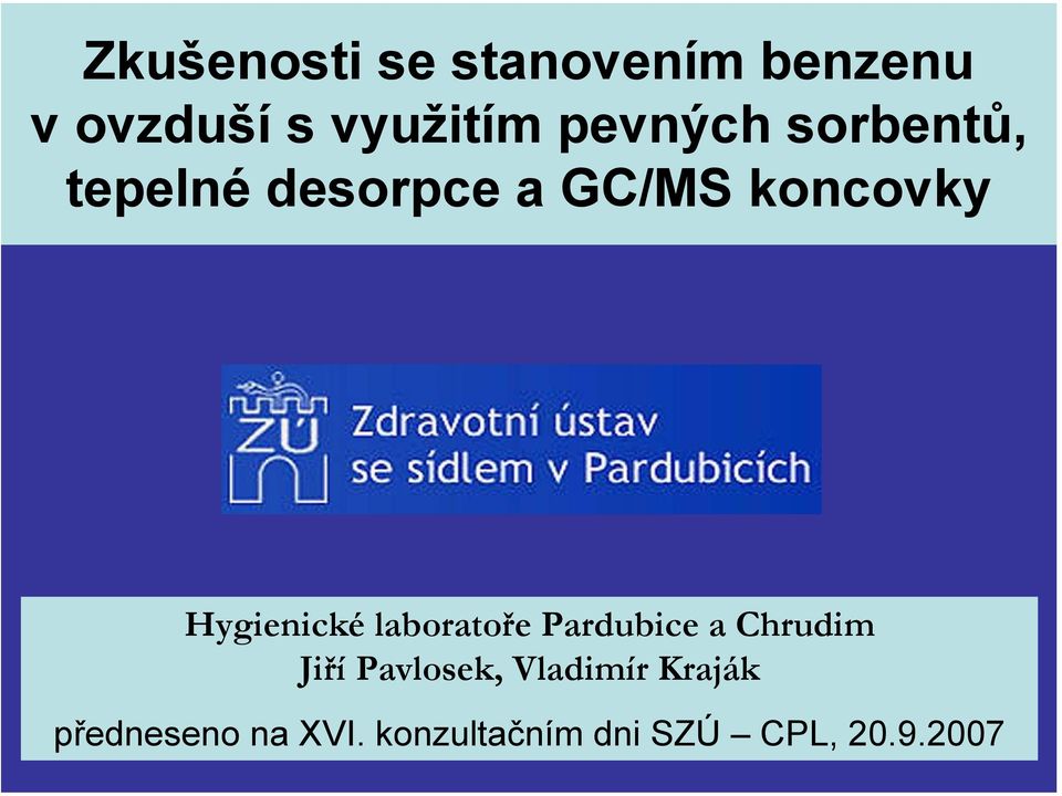 Hygienické laboratoře Pardubice a Chrudim Jiří Pavlosek,