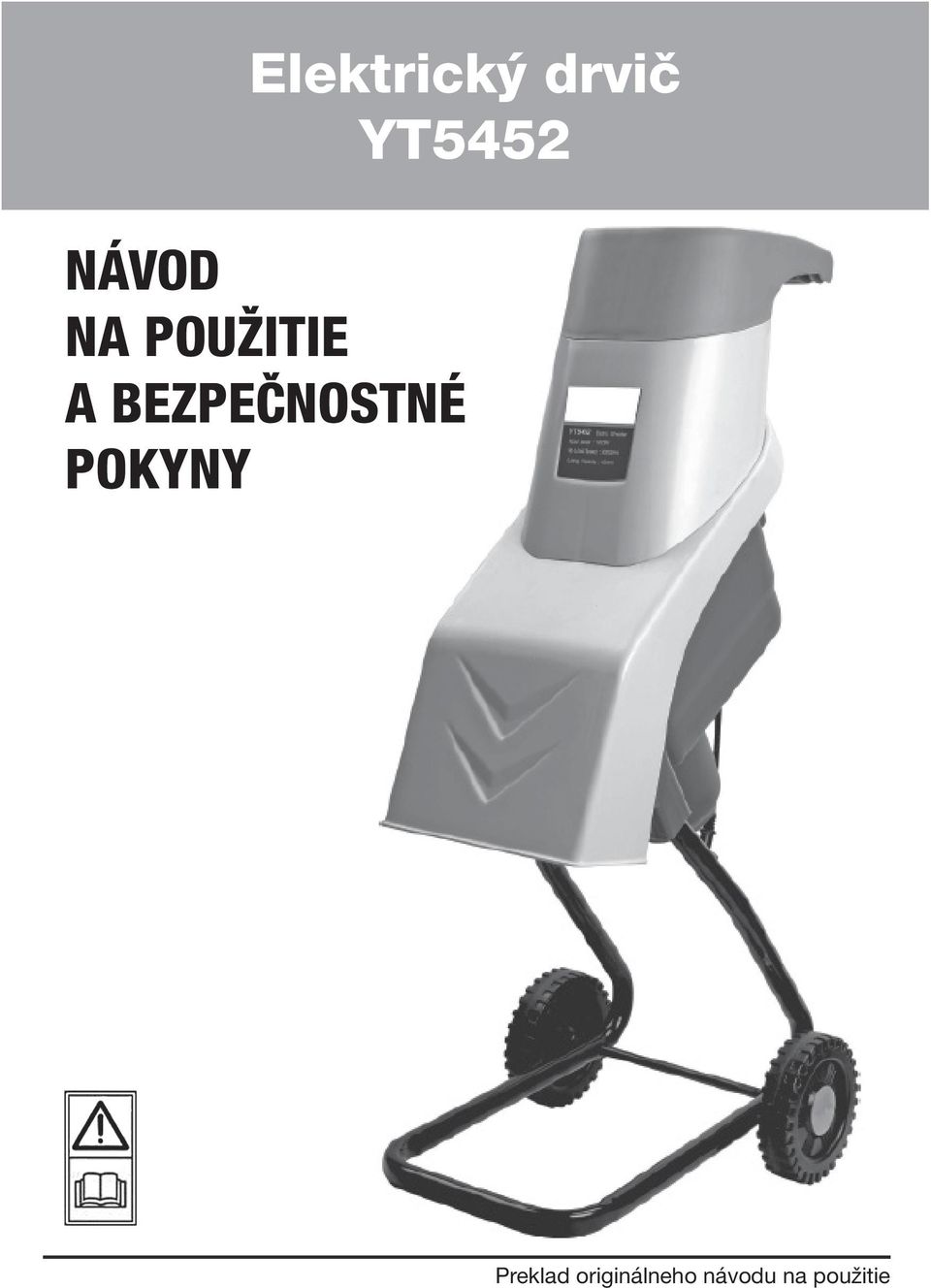 BEZPEČNOSTNÉ POKYNY