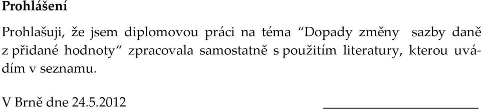 přidané hodnoty zpracovala samostatně s