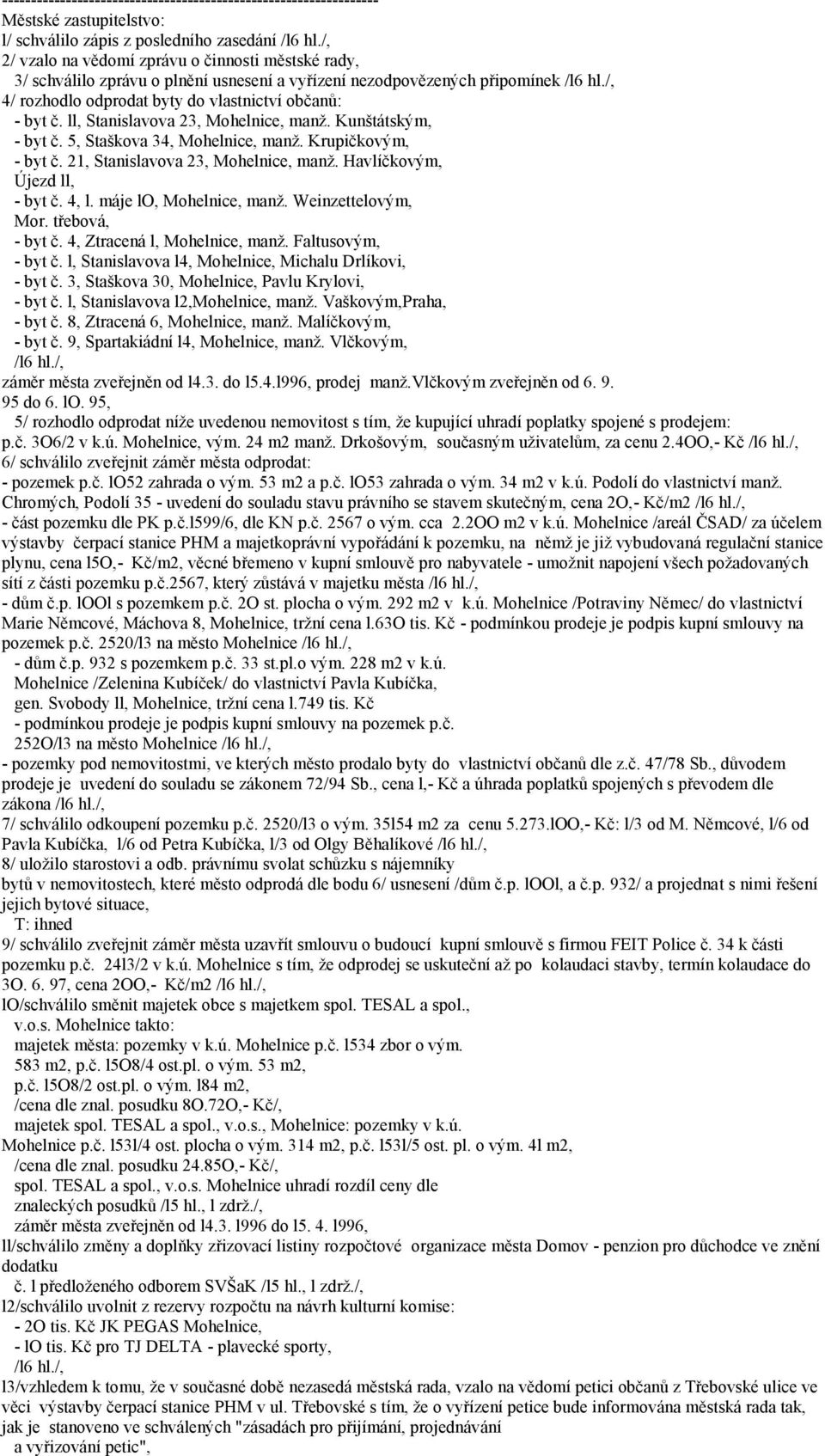 ll, Stanislavova 23, Mohelnice, manž. Kunštátským, - byt č. 5, Staškova 34, Mohelnice, manž. Krupičkovým, - byt č. 21, Stanislavova 23, Mohelnice, manž. Havlíčkovým, Újezd ll, - byt č. 4, l.