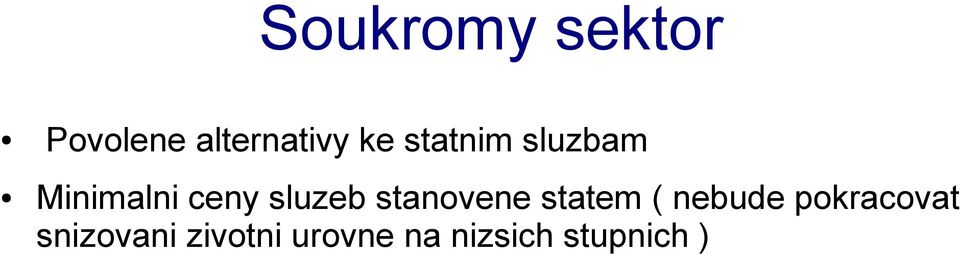 stanovene statem ( nebude pokracovat