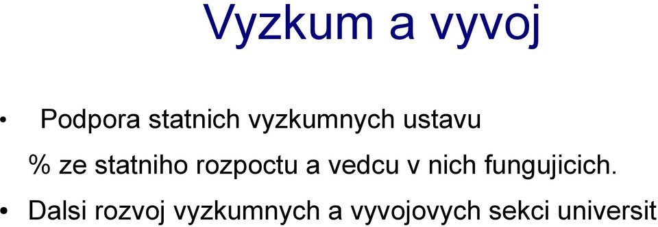 rozpoctu a vedcu v nich fungujicich.