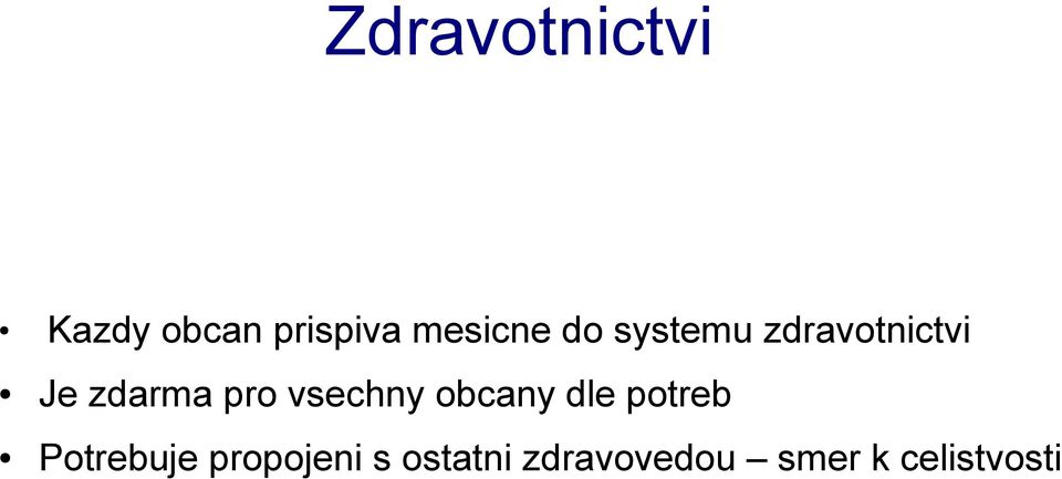 zdarma pro vsechny obcany dle potreb