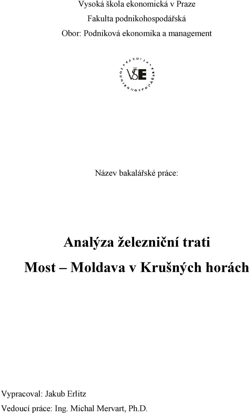 práce: Analýza železniční trati Most Moldava v Krušných