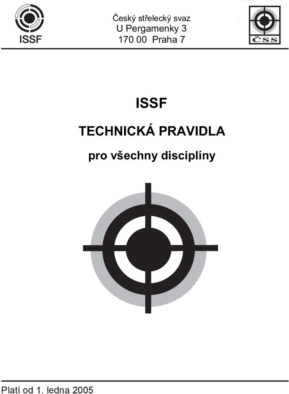 ISSF TECHNICKÁ PRAVIDLA pro