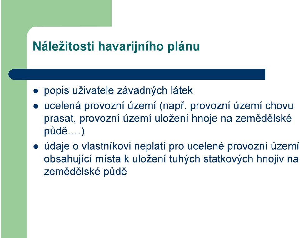 provozní území chovu prasat, provozní území uložení hnoje na zemědělské