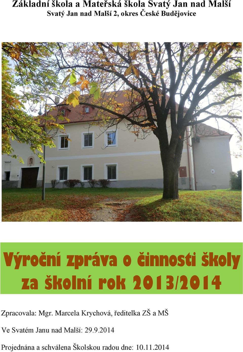 2013/2014 Zpracovala: Mgr.