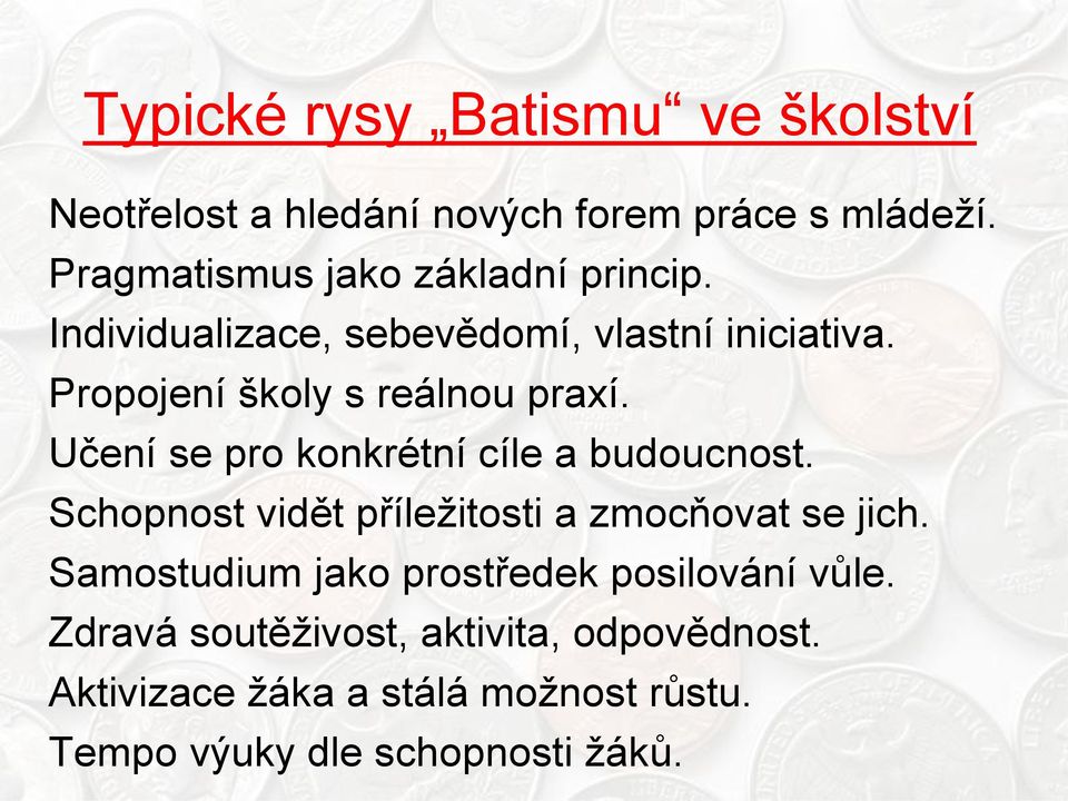 Propojení školy s reálnou praxí. Učení se pro konkrétní cíle a budoucnost.