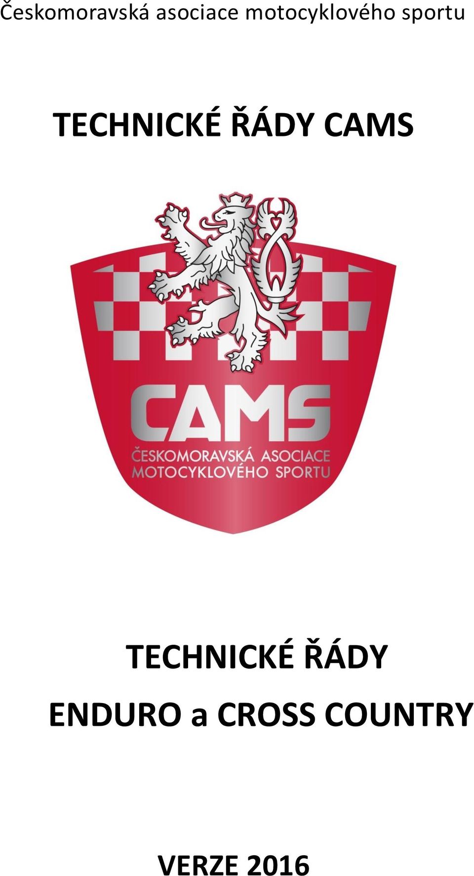 TECHNICKÉ ŘÁDY CAMS