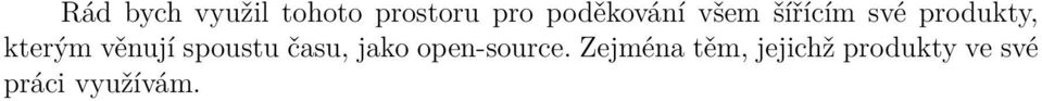 kterým věnují spoustu času, jako