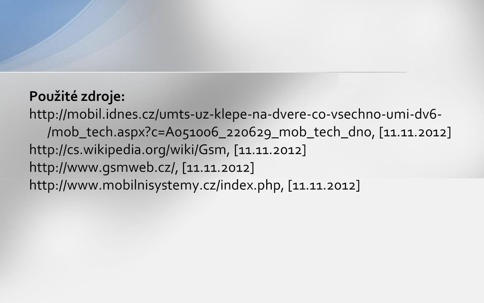 c=a051006_220629_mob_tech_dno, [11.11.2012] http://cs.wikipedia.