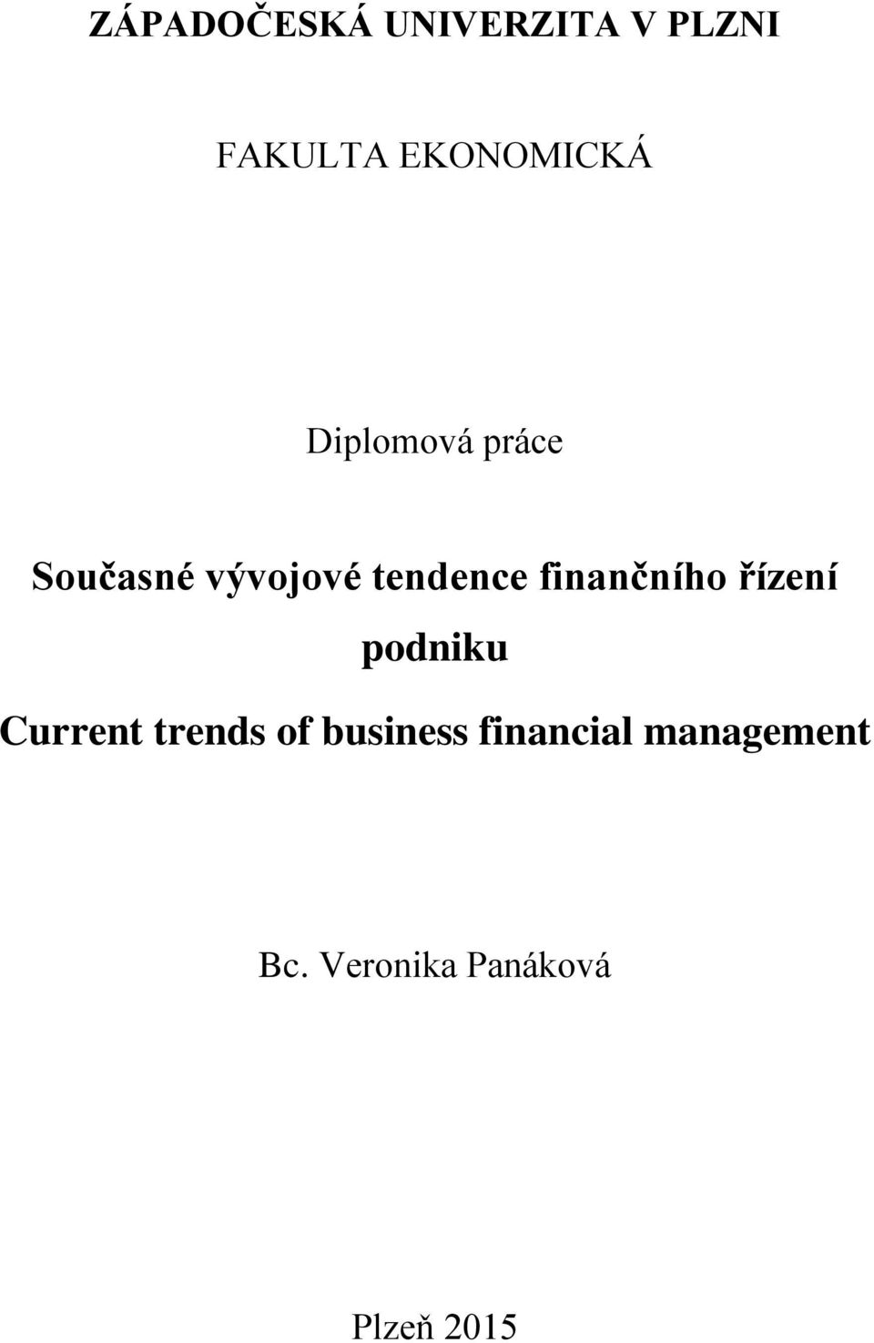 finančního řízení podniku Current trends of