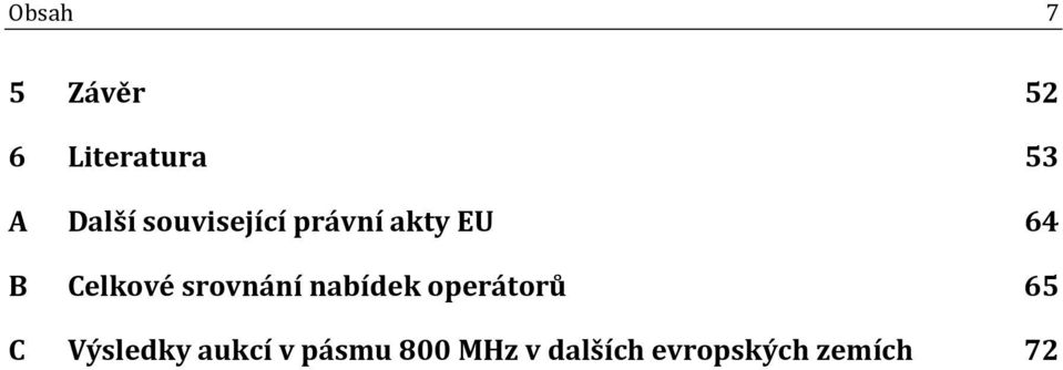 srovnání nabídek operátorů 65 C Výsledky