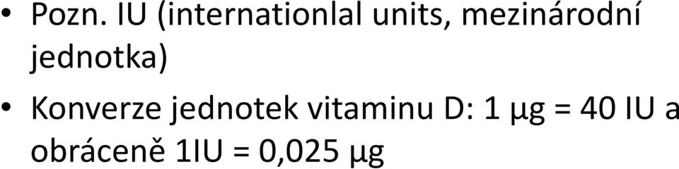 Konverze jednotek vitaminu D:
