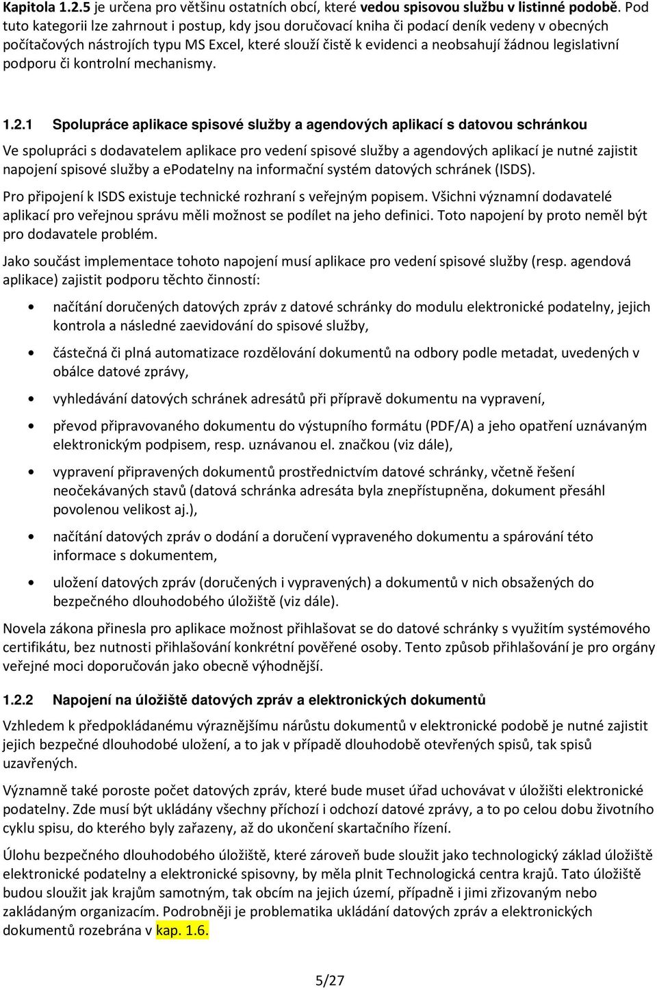 legislativní podporu či kontrolní mechanismy. 1.2.