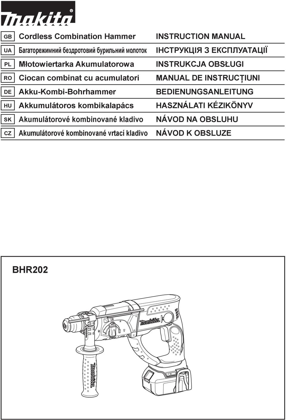 Akku-Kombi-Bohrhammer BEDIENUNGSANLEITUNG HU Akkumulátoros kombikalapács HASZNÁLATI KÉZIKÖNYV