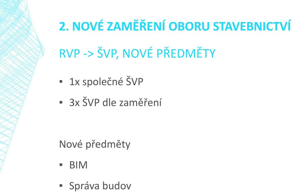 PŘEDMĚTY 1x společné ŠVP 3x ŠVP