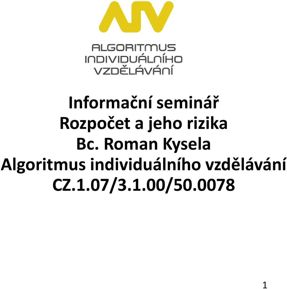 Roman Kysela Algoritmus