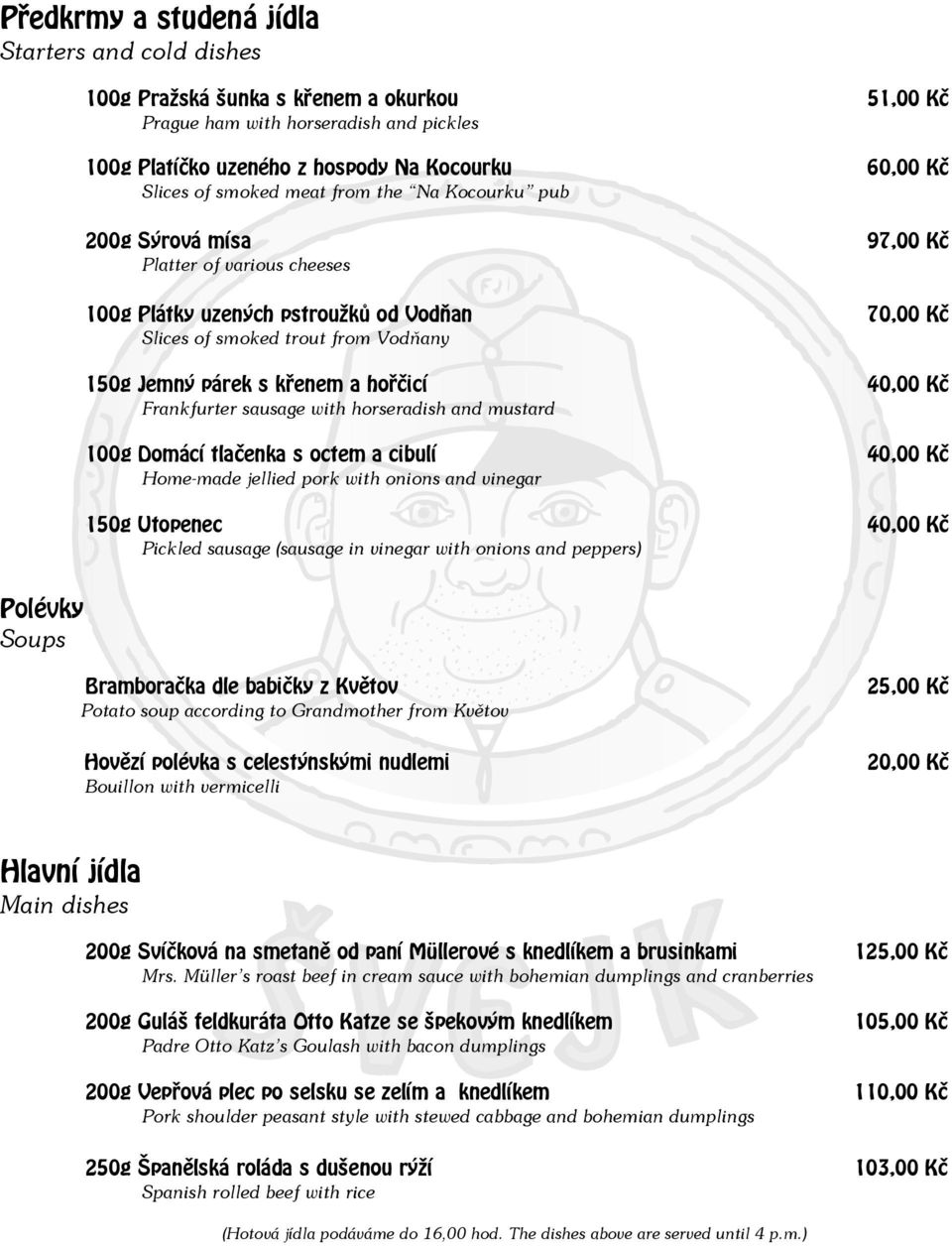 with horseradish and mustard 100g Domácí tlačenka s octem a cibulí Home-made jellied pork with onions and vinegar 150g Utopenec Pickled sausage (sausage in vinegar with onions and peppers) 51,00 Kč