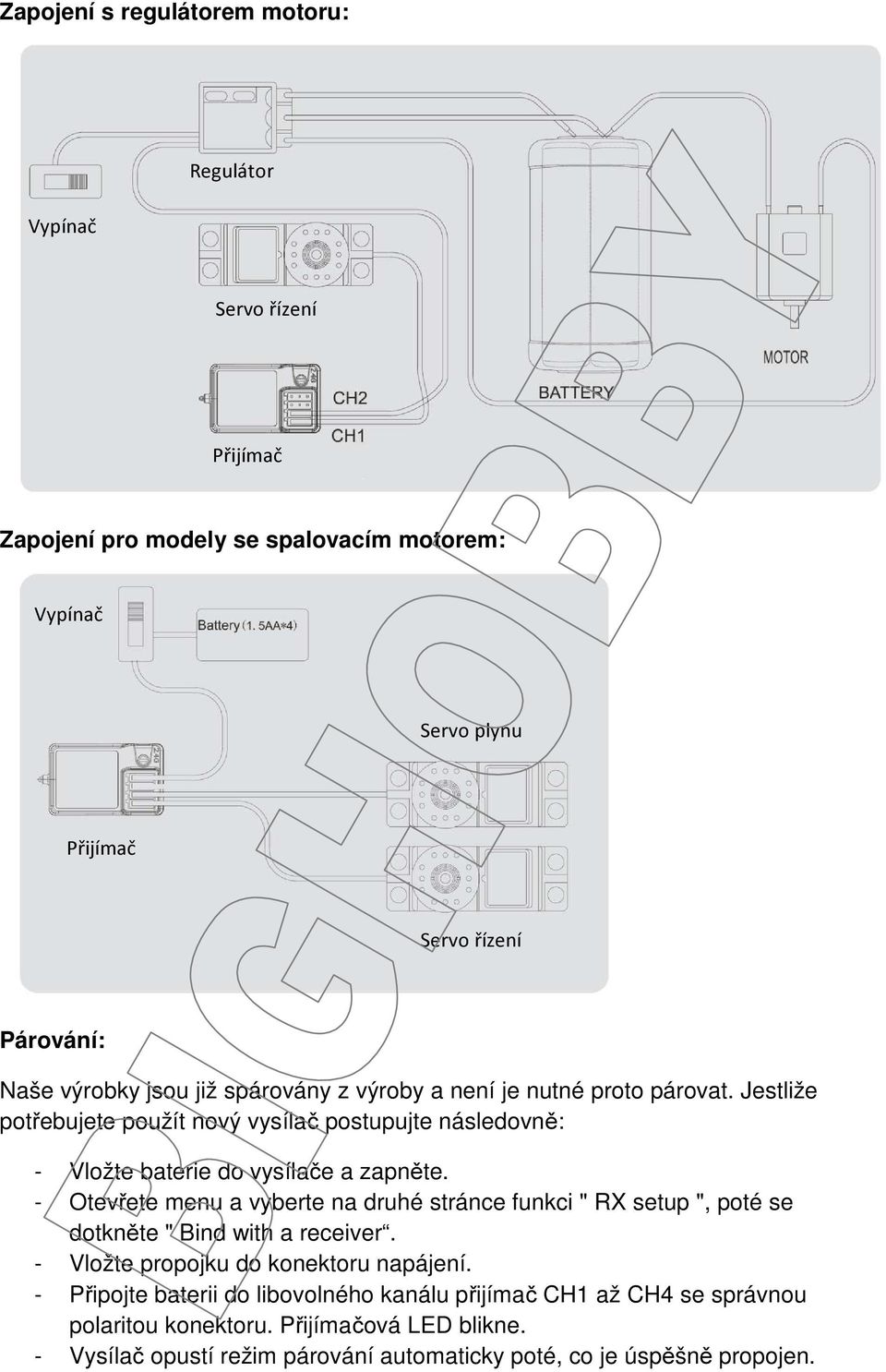 Jestliže potřebujete použít nový vysílač postupujte následovně: - Vložte baterie do vysílače a zapněte.