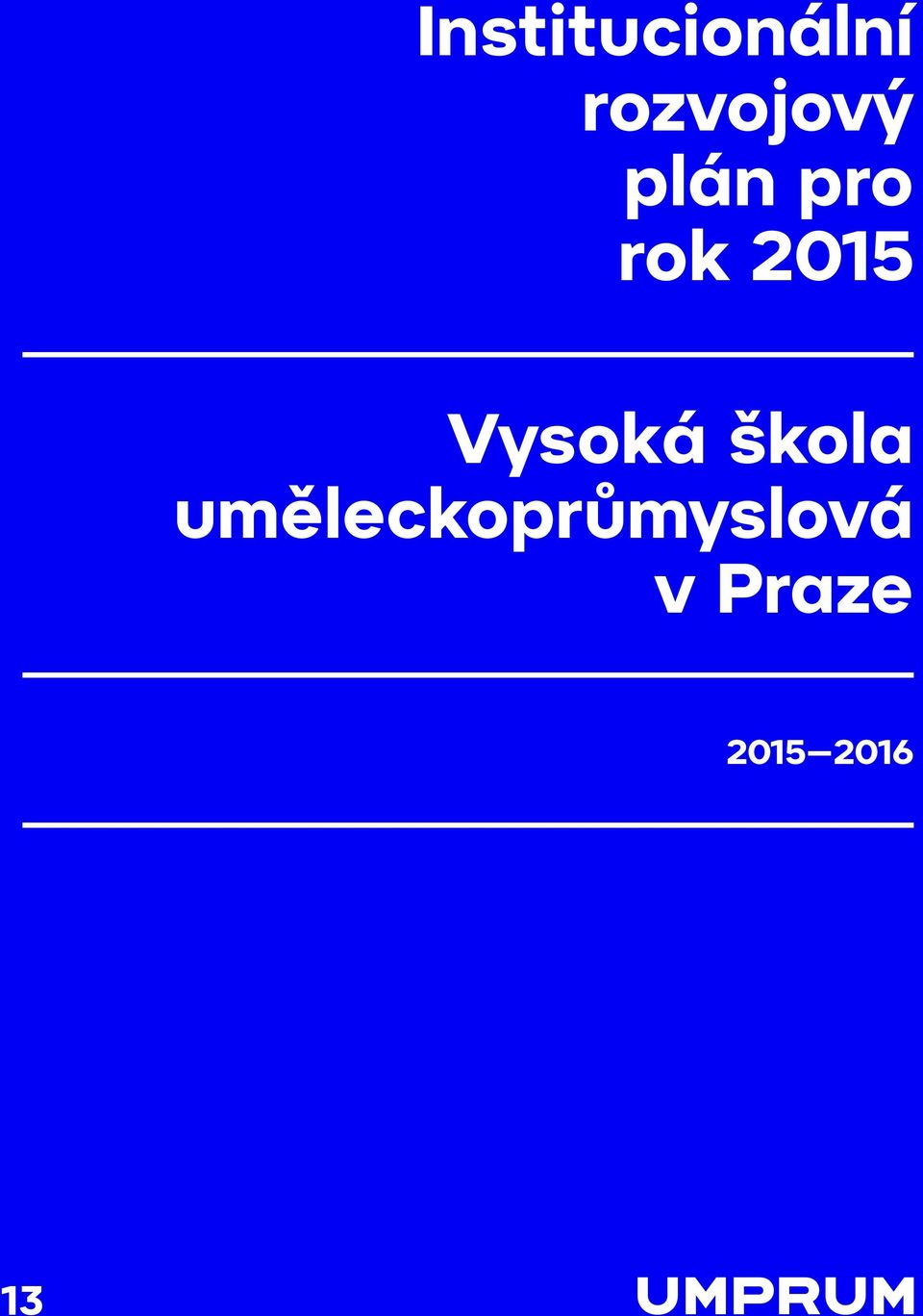 2015 Vysoká škola